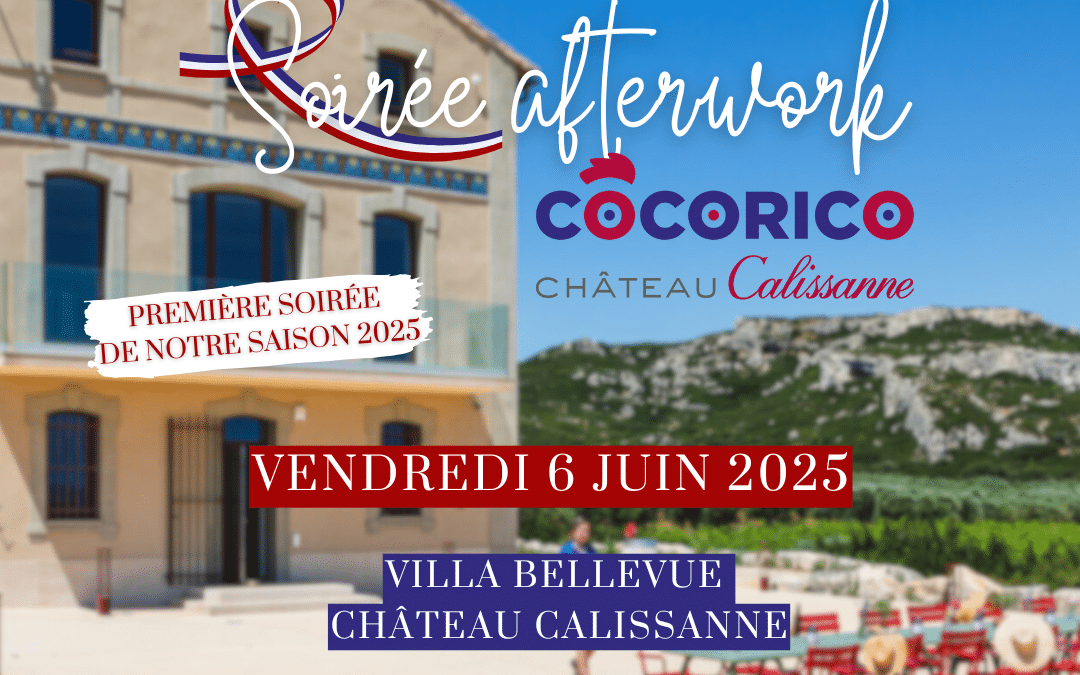 Afterwork 2025 à la Villa Bellevue Château Calissanne – Soirée Cocorico