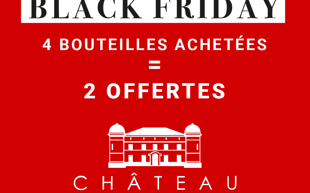 Black friday – 4 bouteilles achetées = 2 offertes